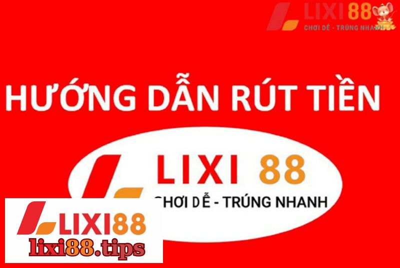 Rút Tiền LIXI88